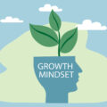 How to Develop a Growth Mindset: A 10-Steps Guide