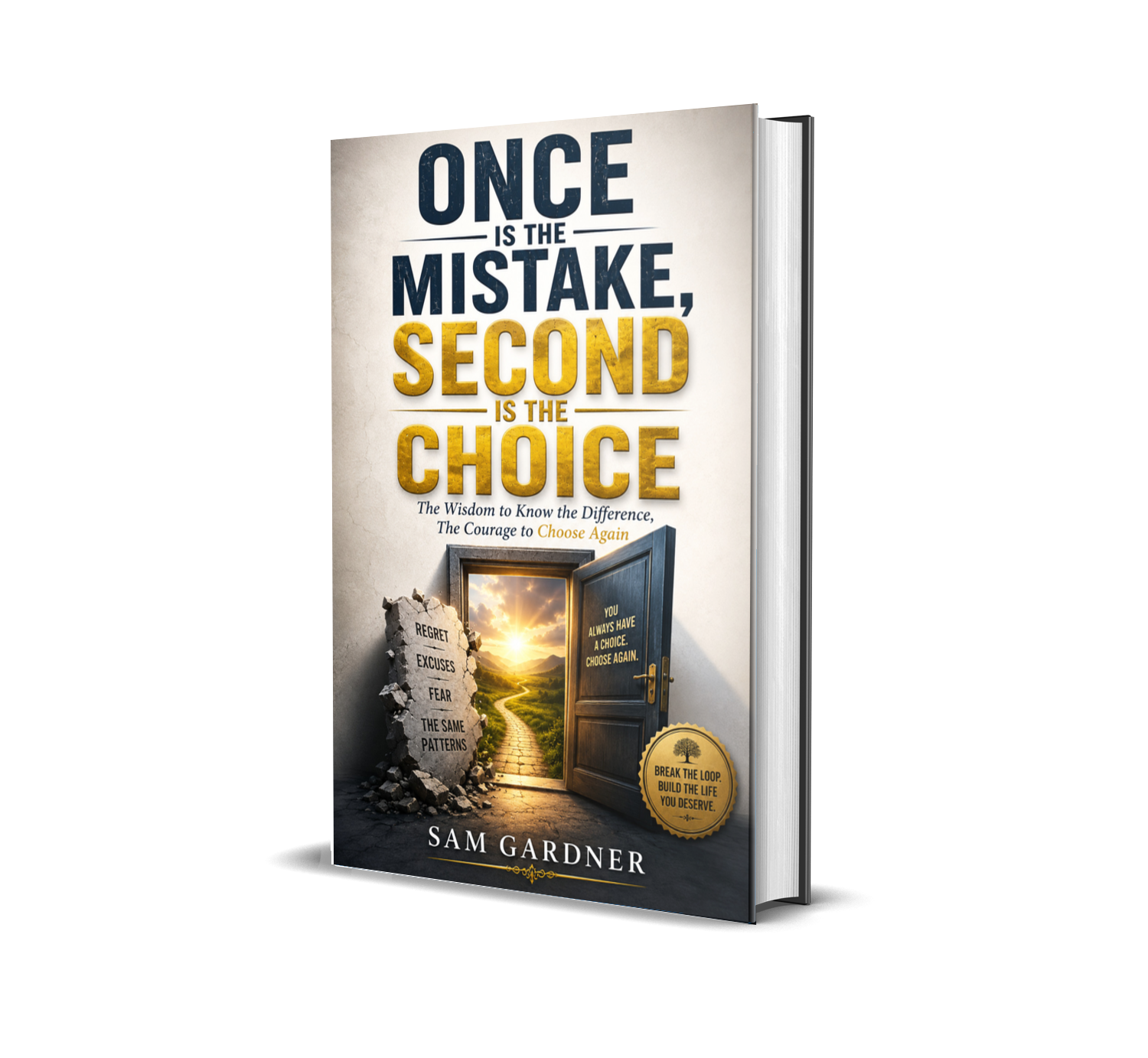 Once is the Mistake, Second is the Choice