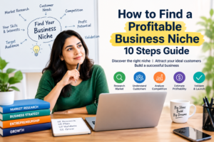 How to Find a Profitable Business Niche: 10 Steps Guide