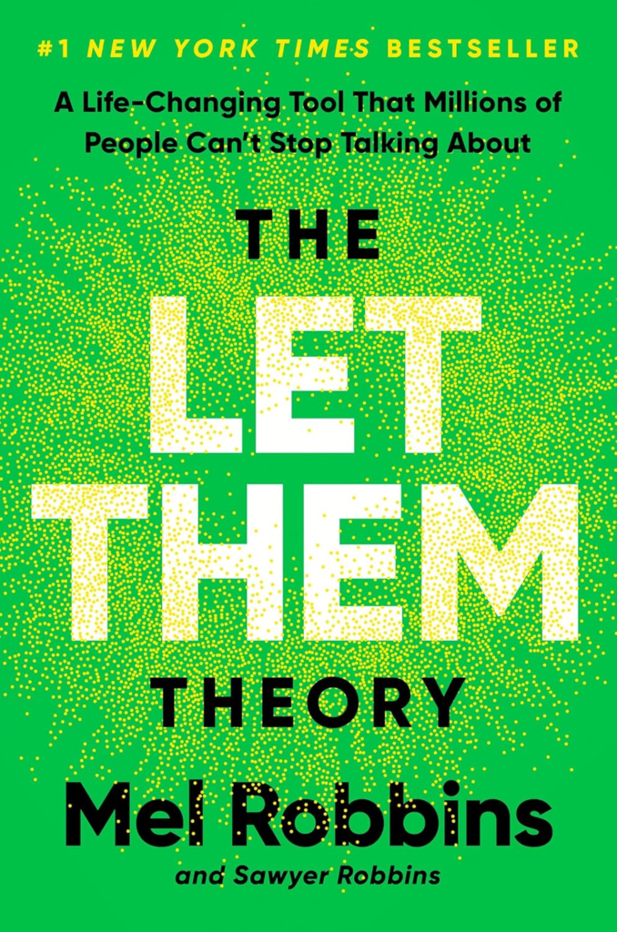 The Let Them Theory: A Life-Changing Tool That Millions of People Can't Stop Talking 